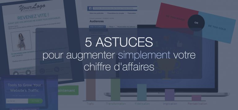 5 astuces pour augmenter simplement votre chiffre d’affaires